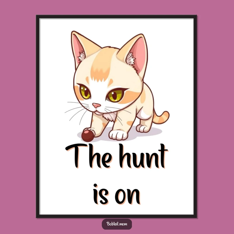 Funny Bobtail Cat Poster: Determined Hunter Art, Hilarious Wall Decor Gift