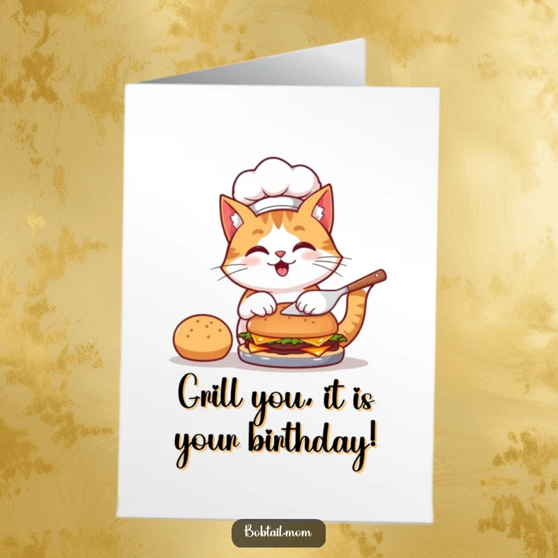Funny Free Printable birthday card showing a bobtail cat in a chef hat enthusiastically flipping a burger with a smile.