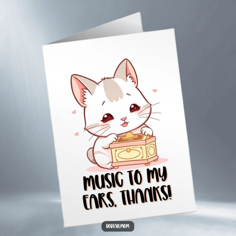 Funny Free Printable Thank You Card: A Bobtail cat perked ears listening to a small music box shows sweet appreciation.