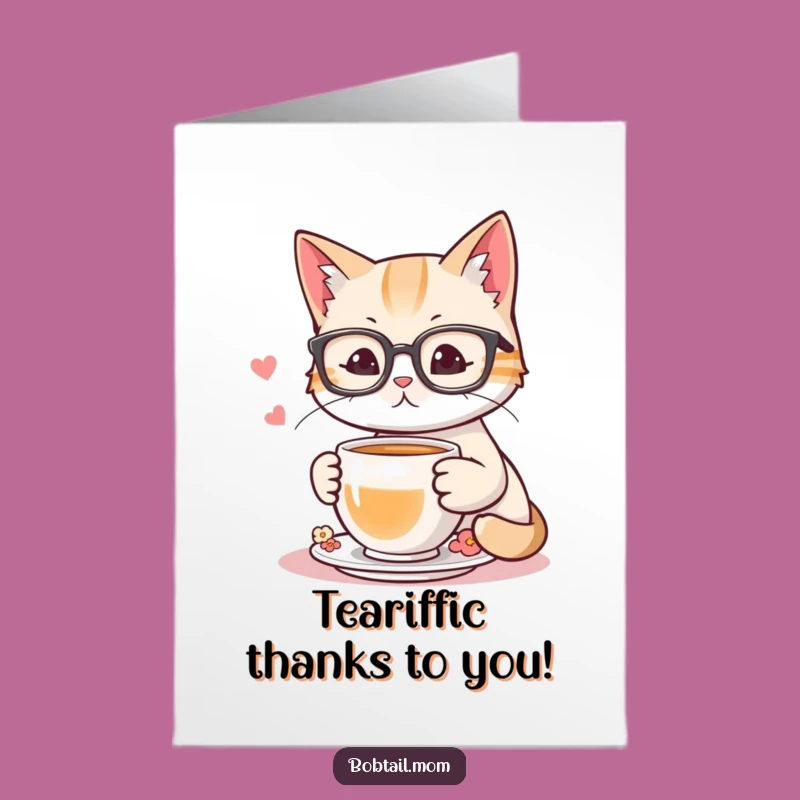 Free Printable Thank You Card: Bobtail Cat With Glasses - Tea Time Thanks - Downloadable